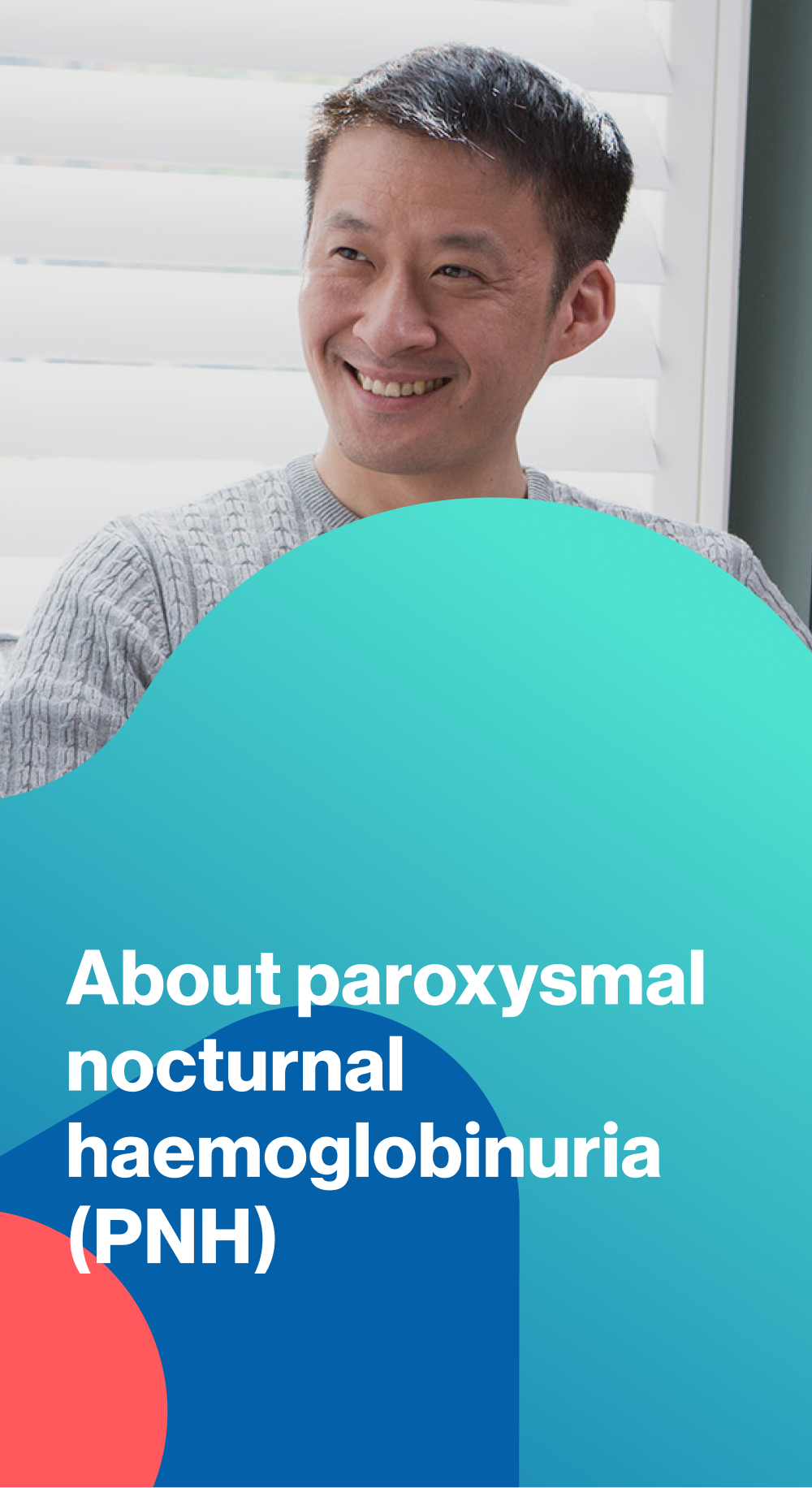 Hero banner. About paroxysmal nocturnal haemoglobinuria (PNH).